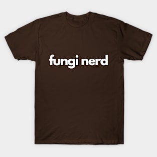 Fungi Nerd T-Shirt